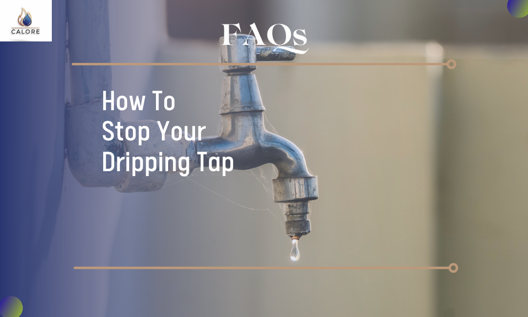 How to Stop Your Dripping Tap