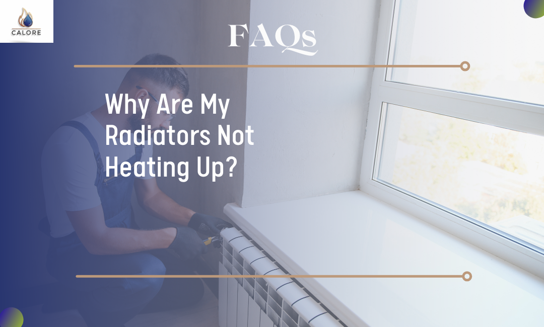 Why Are My Radiators Not Heating Up?
